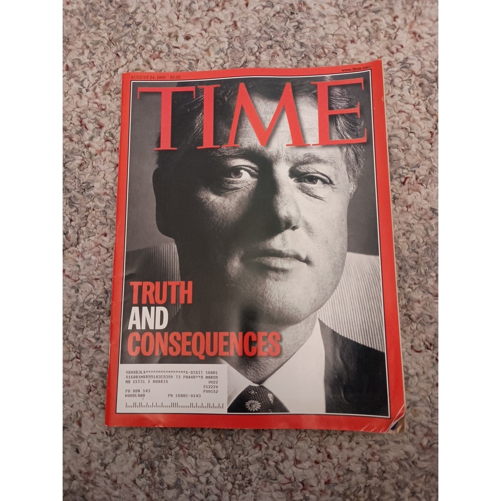 Time Magazine August 24, 1998 Truth And Consequences Bill Clinton